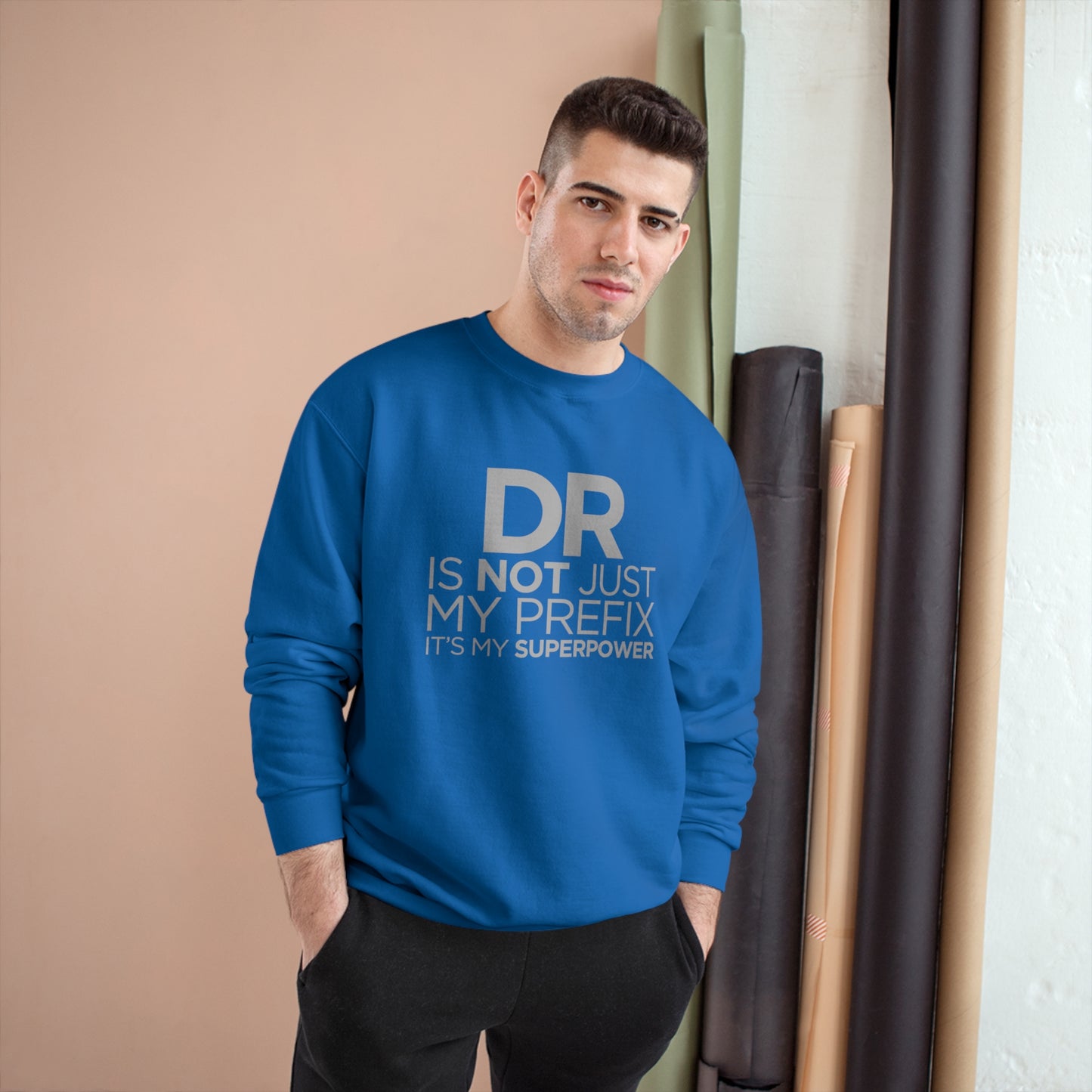 DR is not just my prefix, it's my super power (Doctor) / Champion Sweatshirt