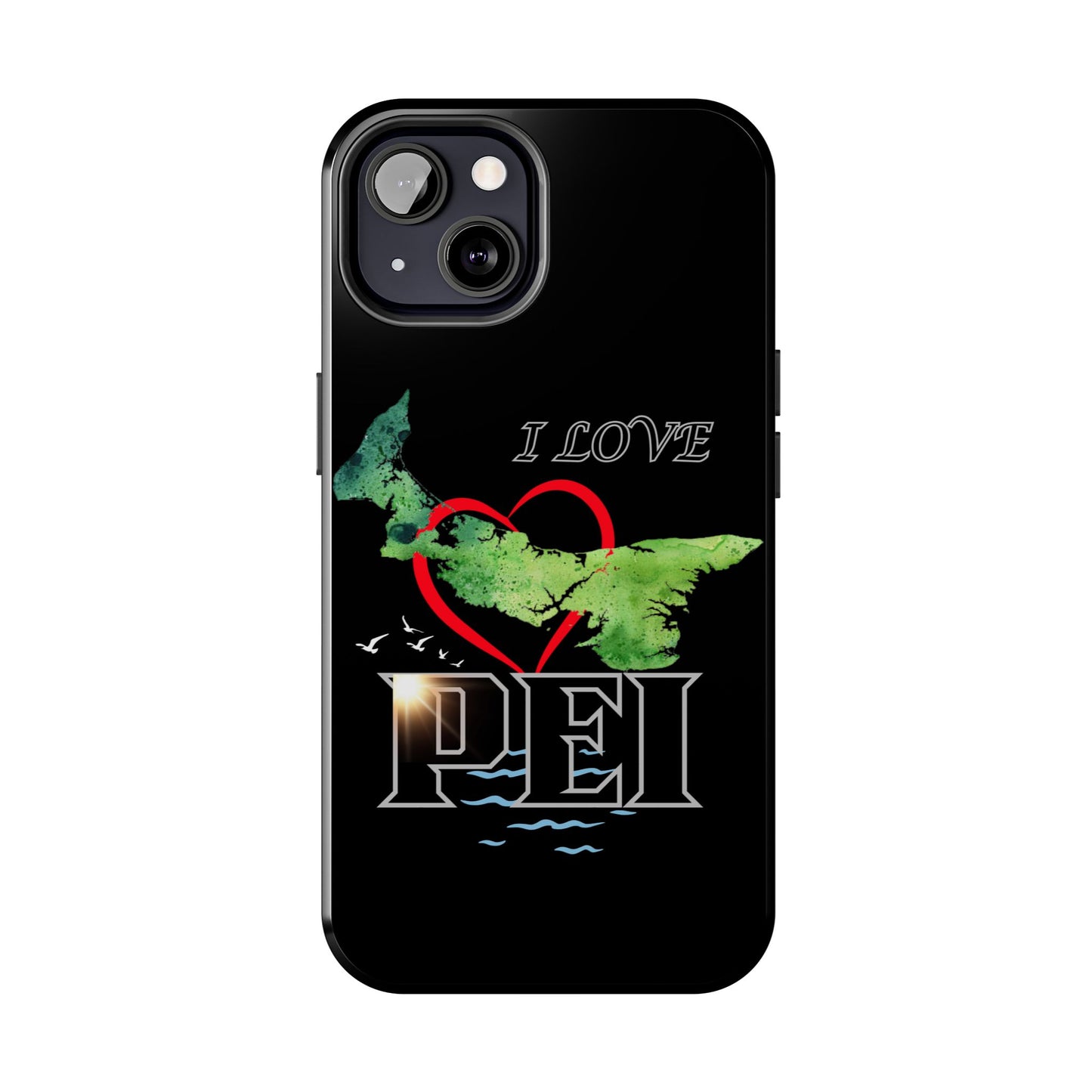 I Love PEI 6 / Tough Phone Cases