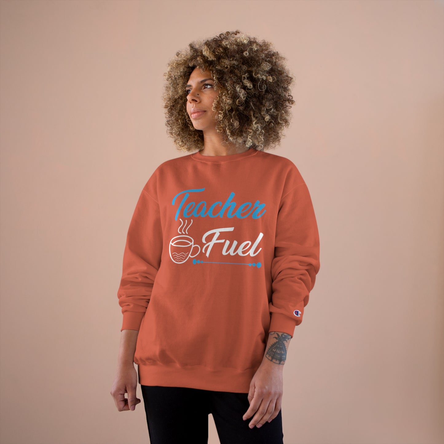Teacher fuel / Champion Sweatshirt