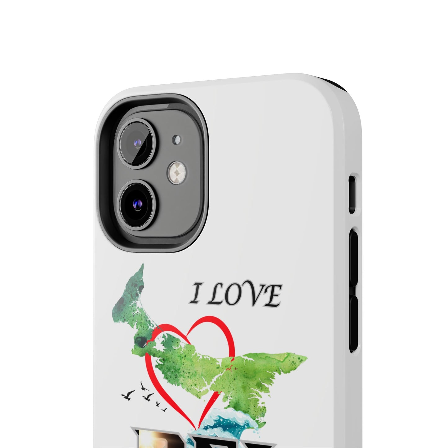 I Love PEI / Tough Phone Cases