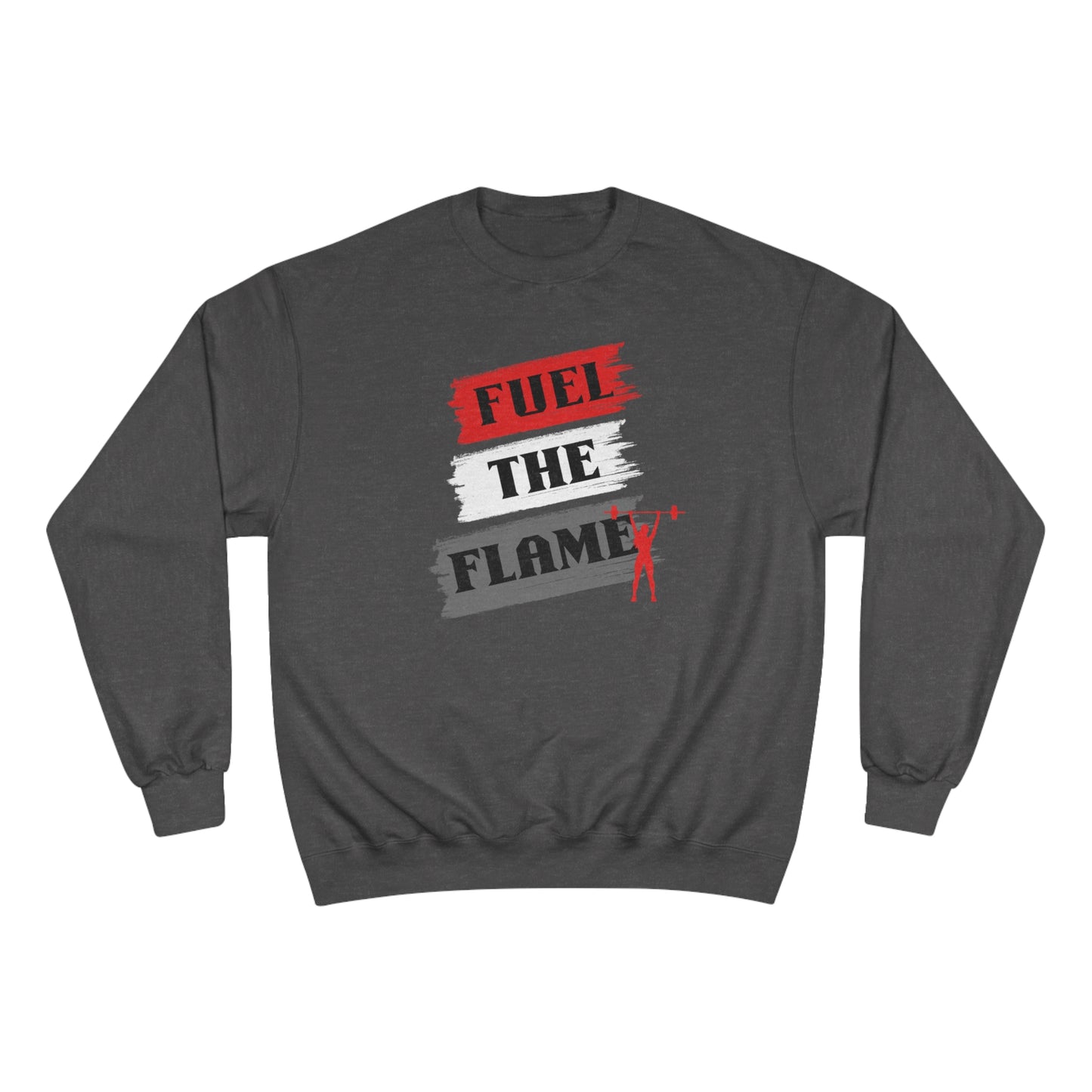 Fuel the Flame / Champion Sweatshirt