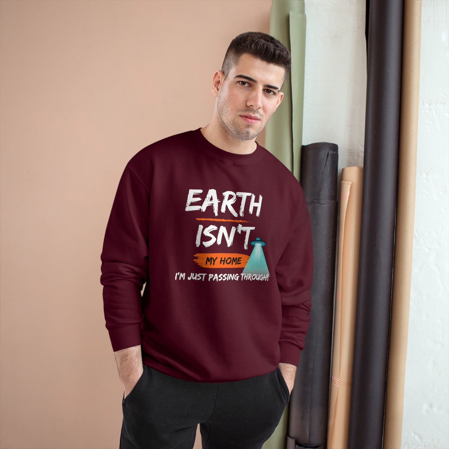 Earth isn't my home / I'm just passing through / Champion Sweatshirt