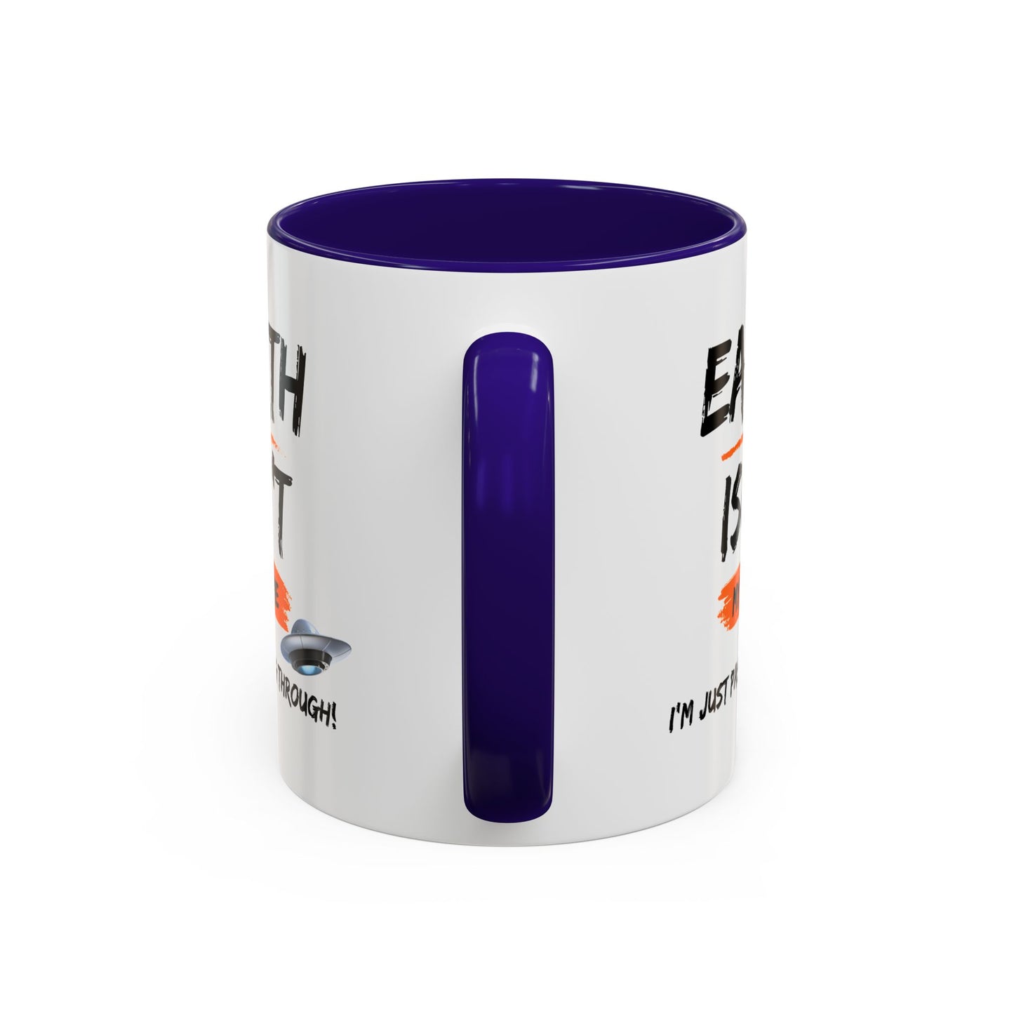 Earth isn't my home / I'm just passing through / Colorful Mugs (11oz, 15oz)