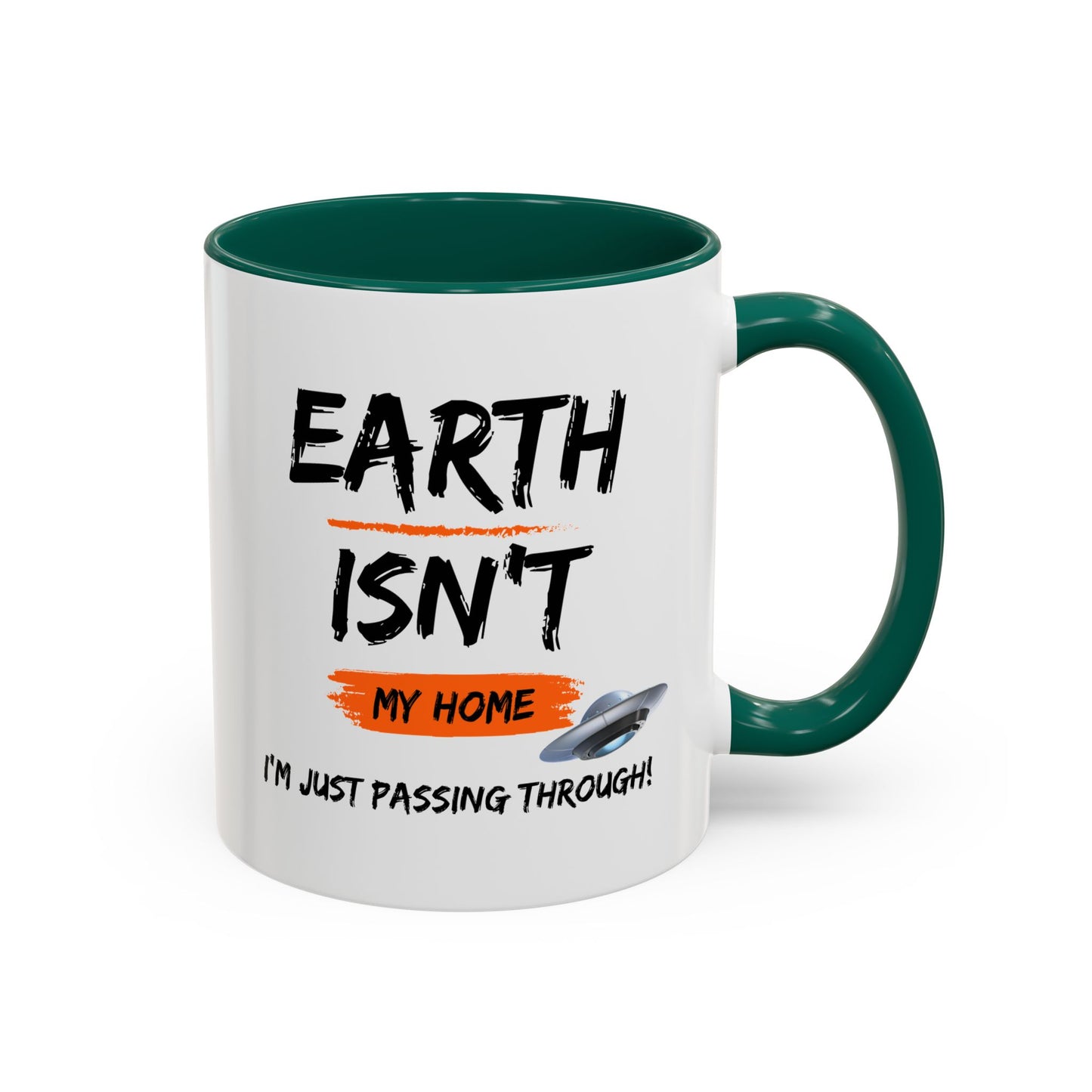 Earth isn't my home / I'm just passing through / Colorful Mugs (11oz, 15oz)