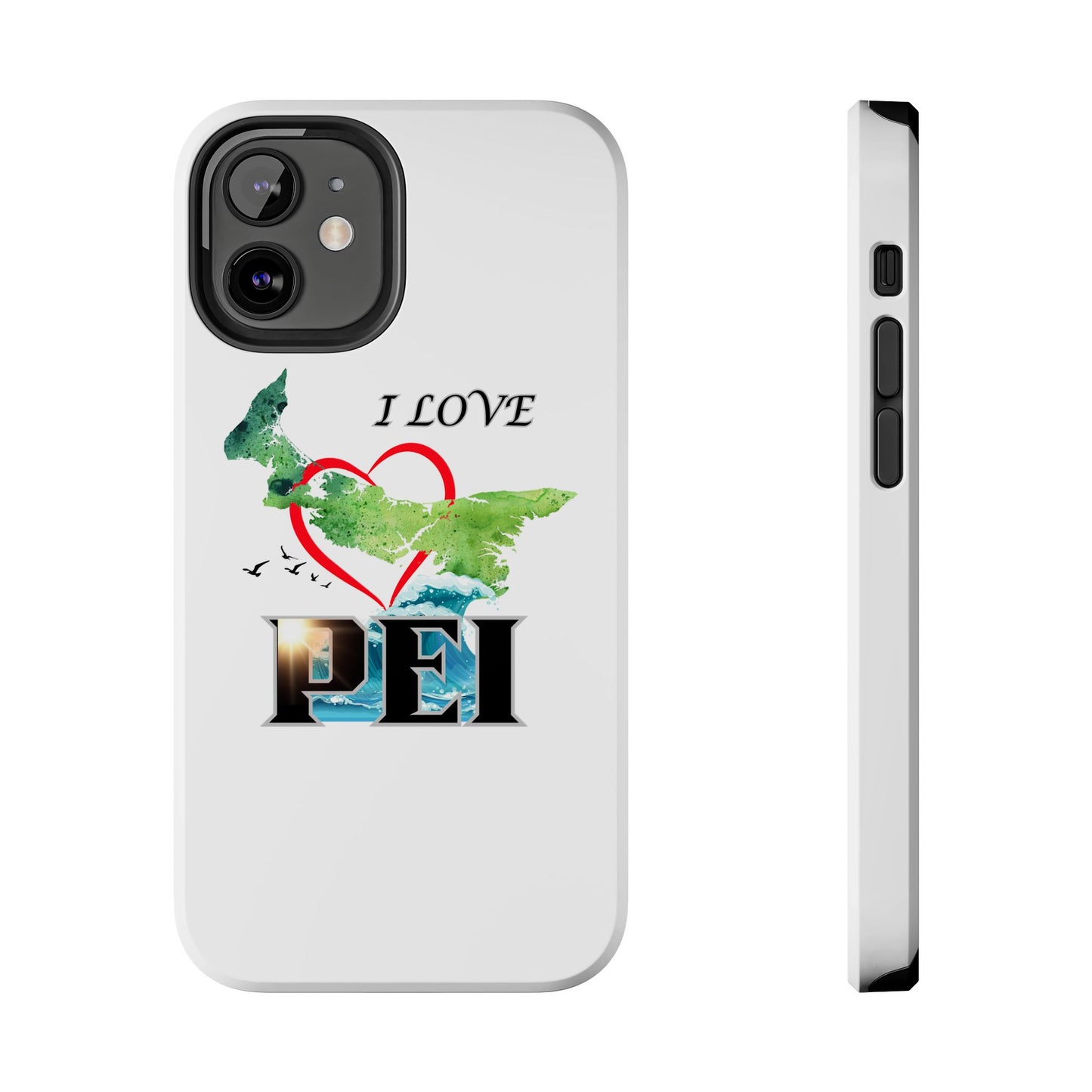 I Love PEI / Tough Phone Cases