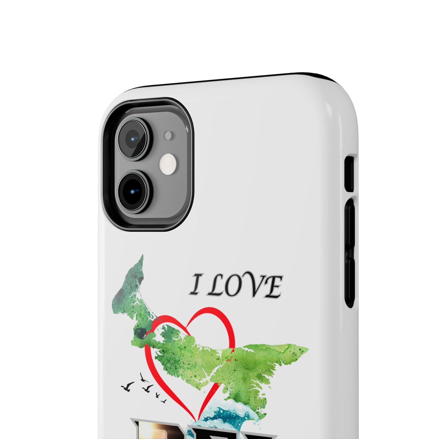 I Love PEI / Tough Phone Cases