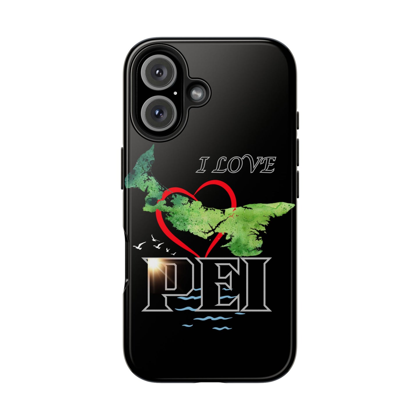 I Love PEI 6 / Tough Phone Cases