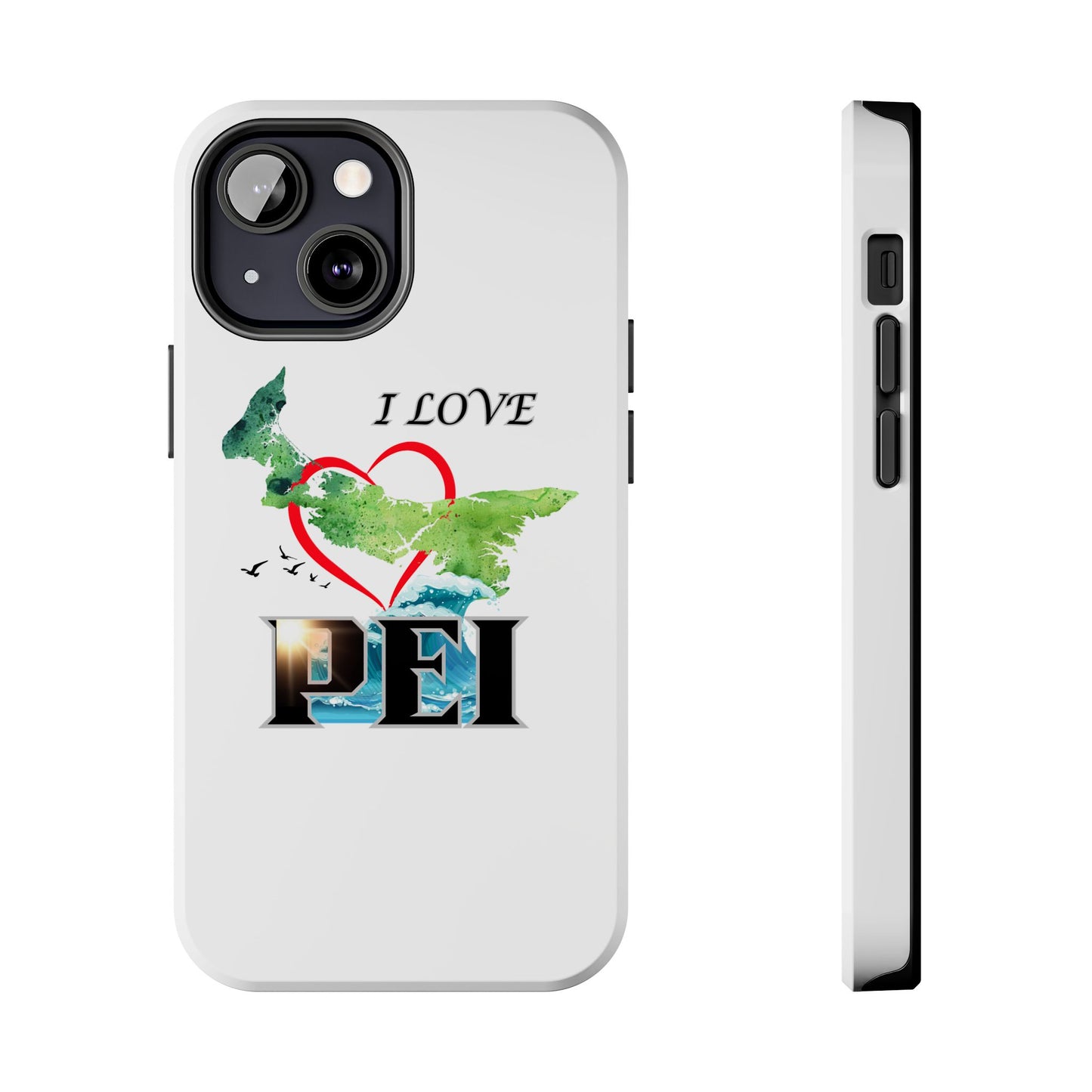 I Love PEI / Tough Phone Cases