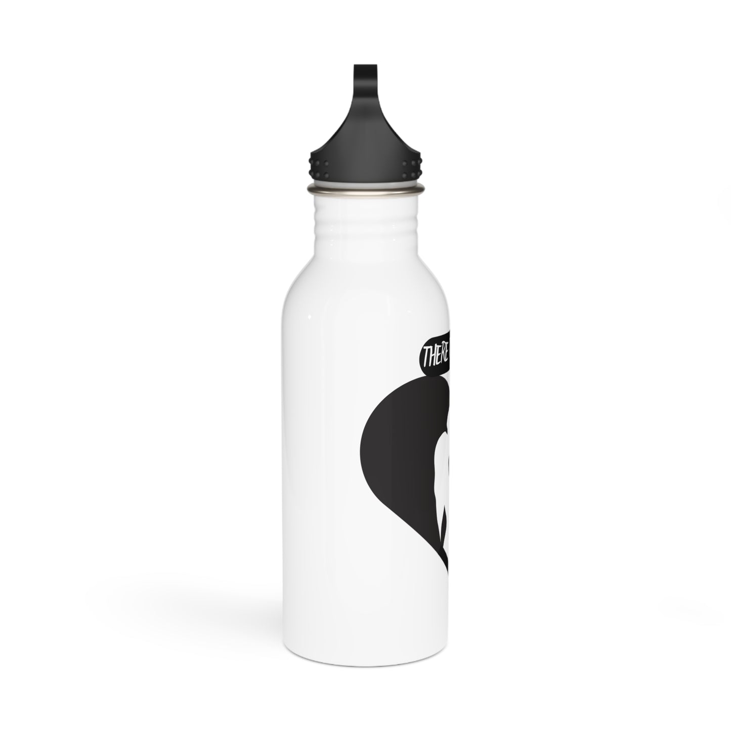 There is no me Without you / Stainless Steel Water Bottle