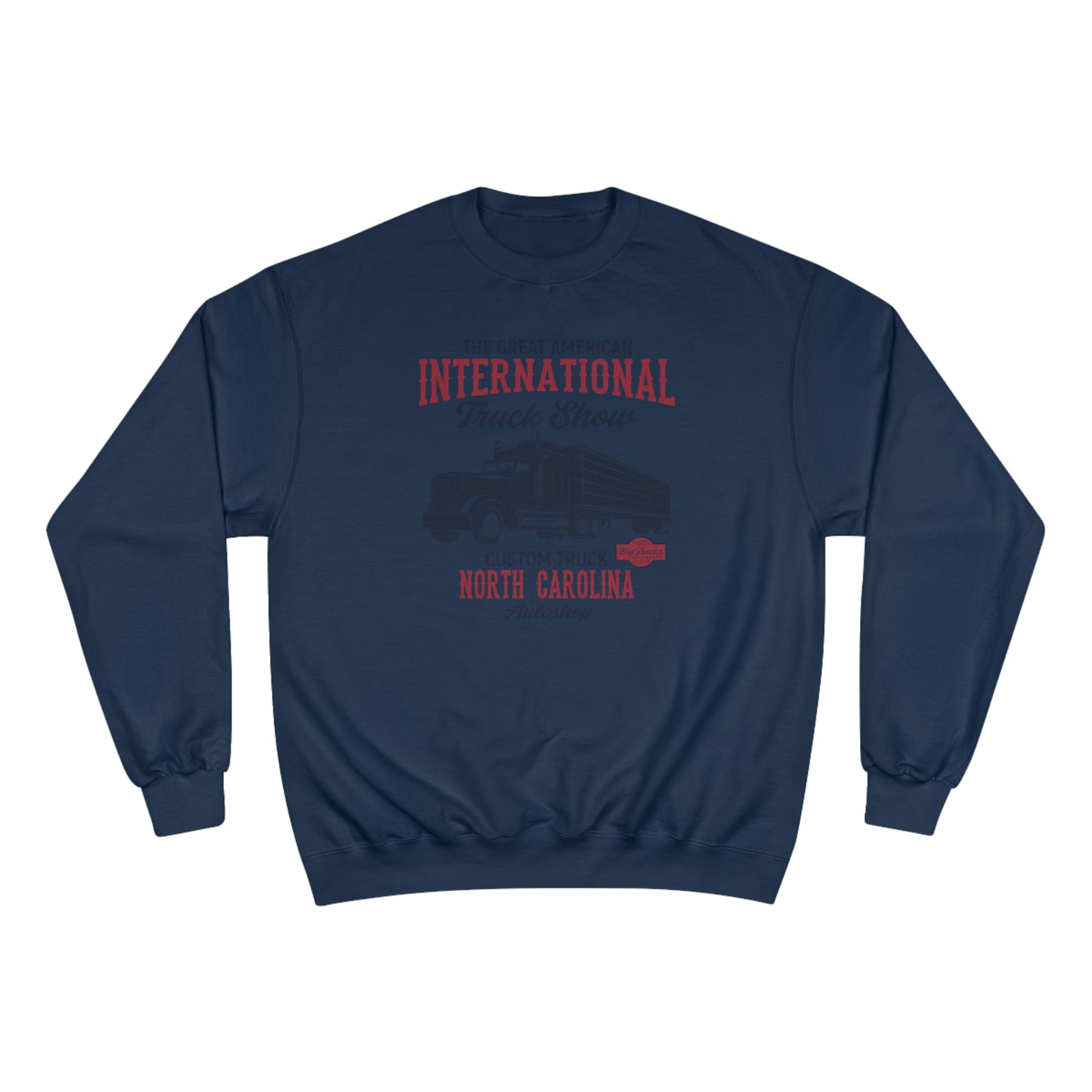 The great international truck show / Champion Sweatshirt