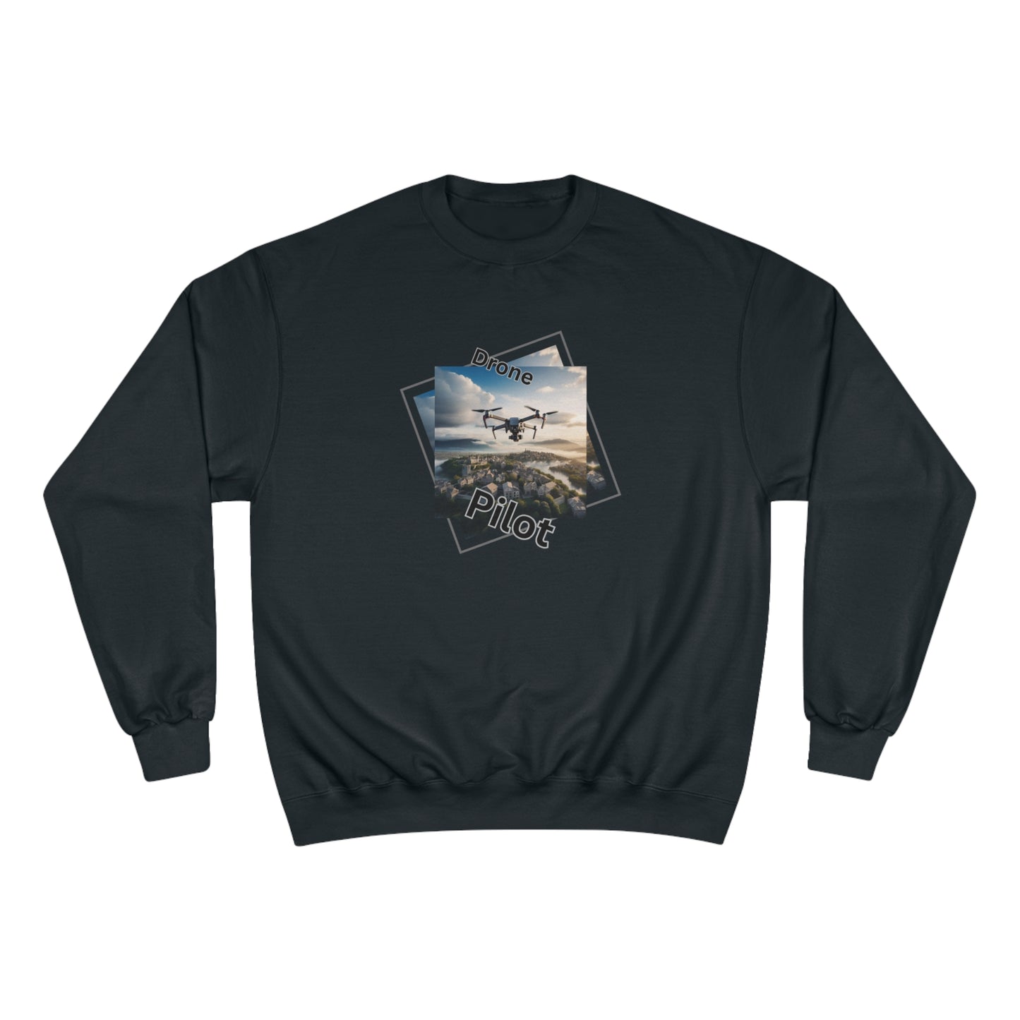 Drone Pilot / Champion Sweatshirt