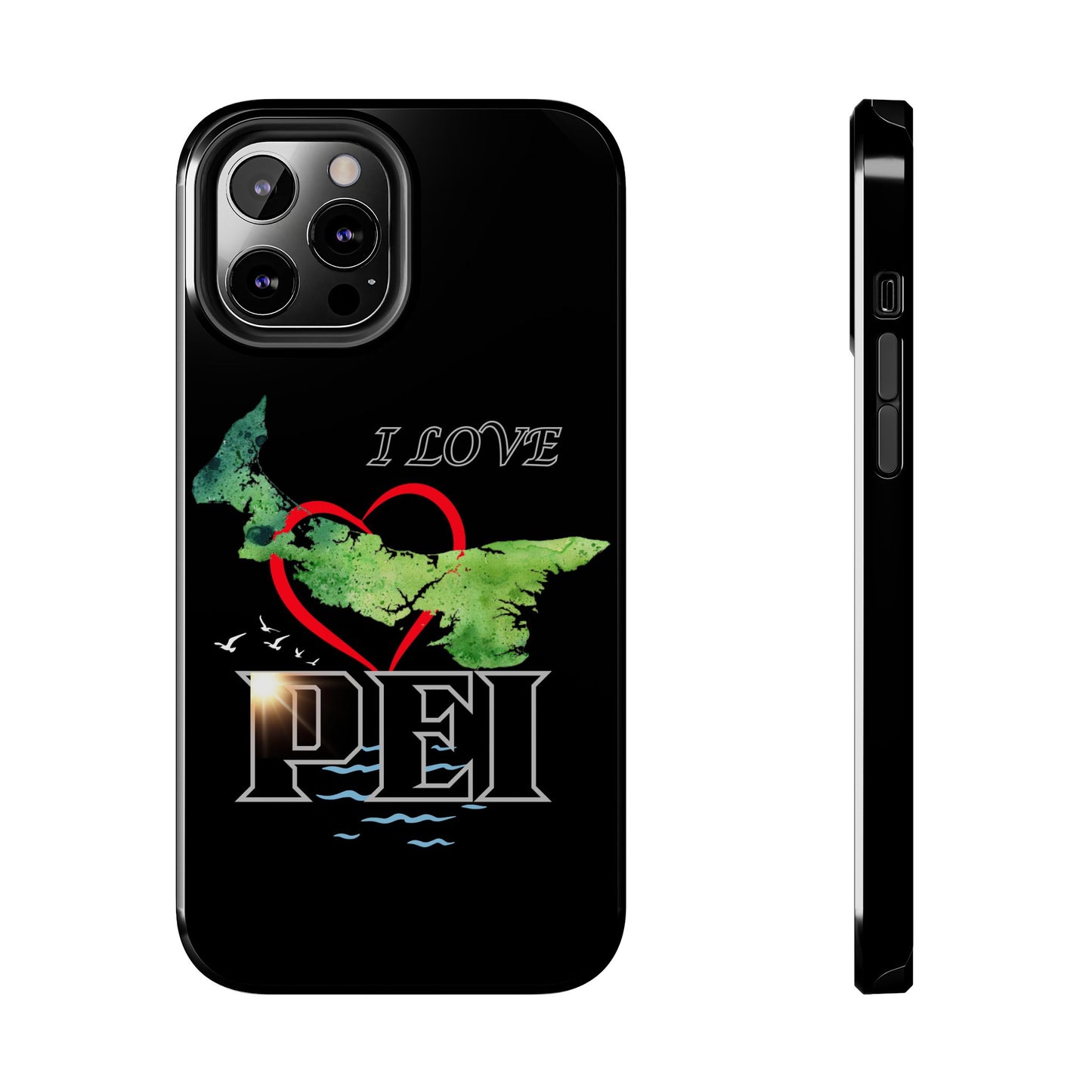 I Love PEI 6 / Tough Phone Cases