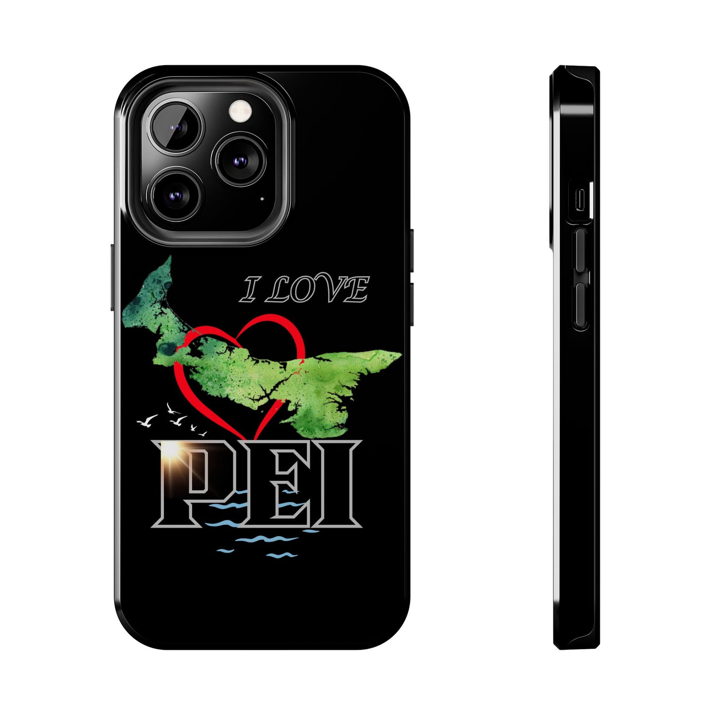 I Love PEI 6 / Tough Phone Cases