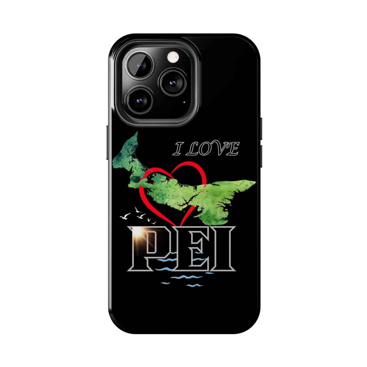 I Love PEI 6 / Tough Phone Cases