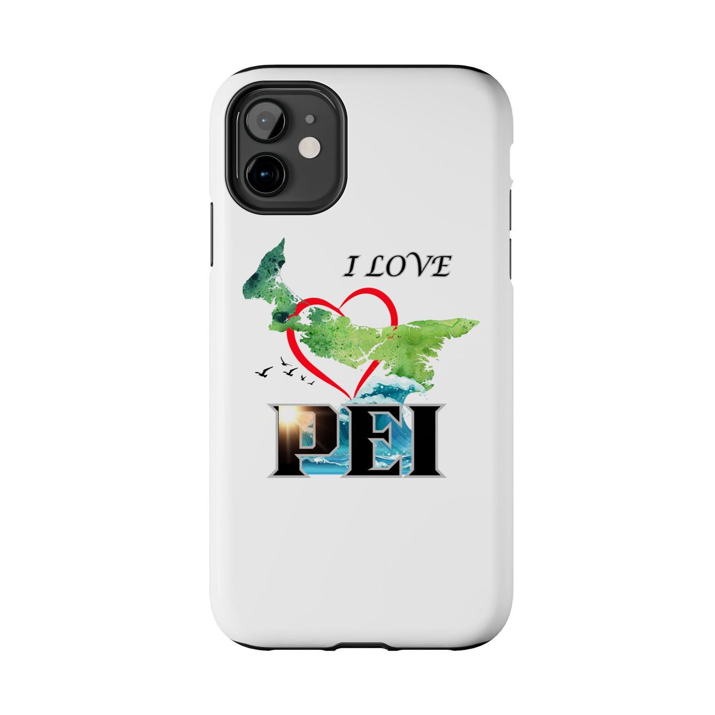 I Love PEI / Tough Phone Cases