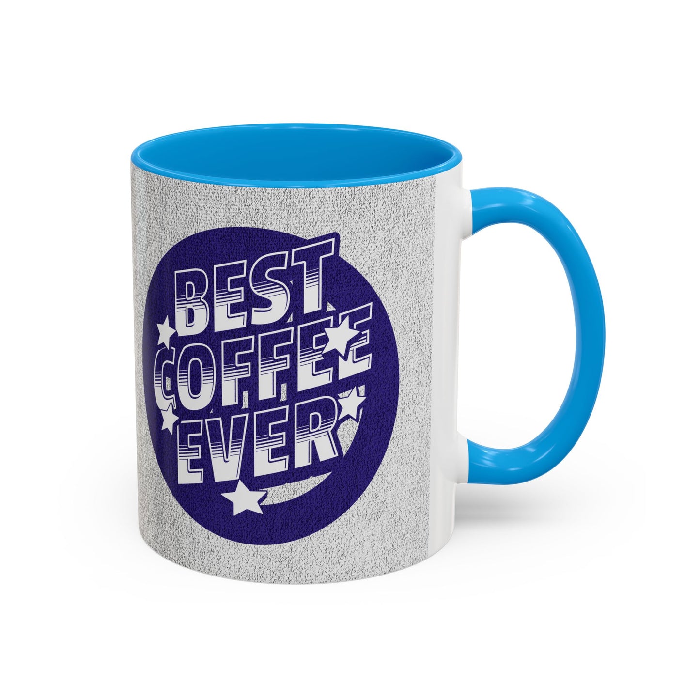Best Coffee Ever / Colorful Mugs (11oz, 15oz)
