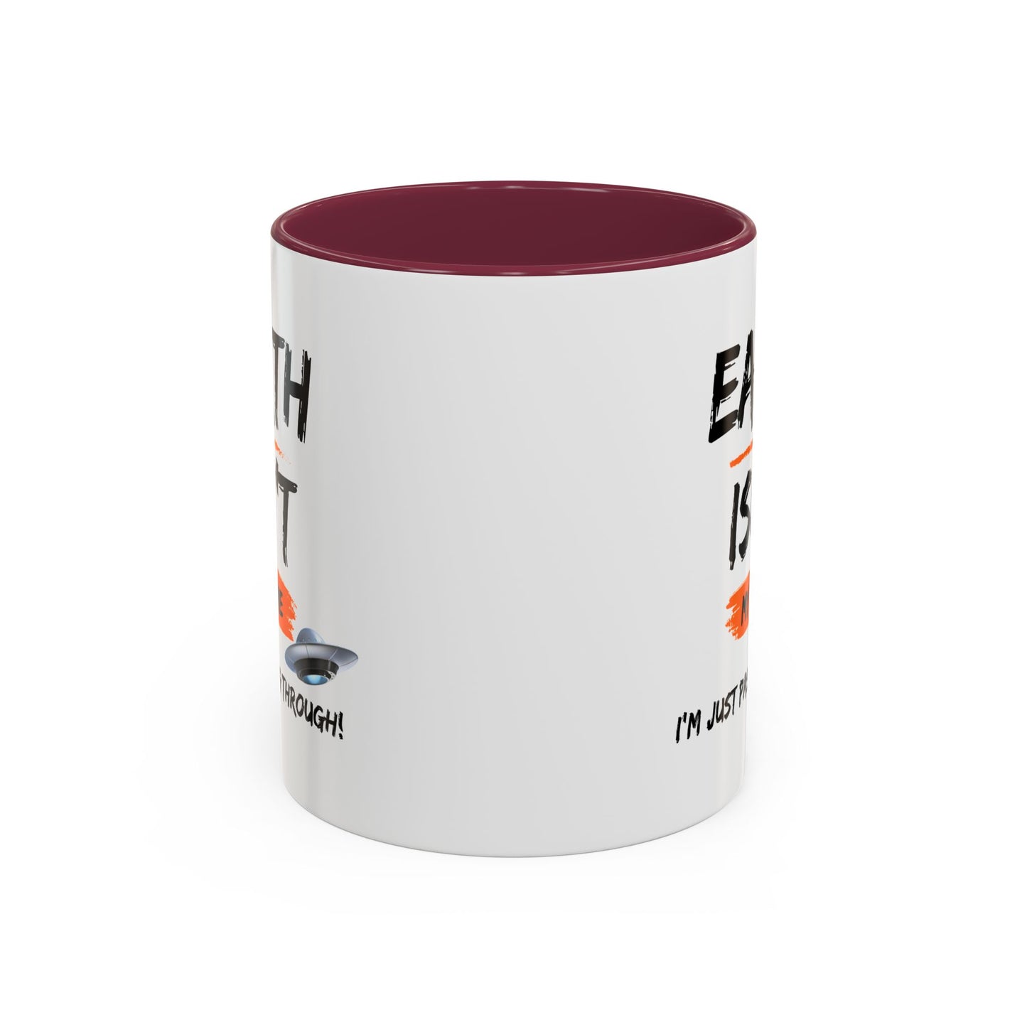 Earth isn't my home / I'm just passing through / Colorful Mugs (11oz, 15oz)