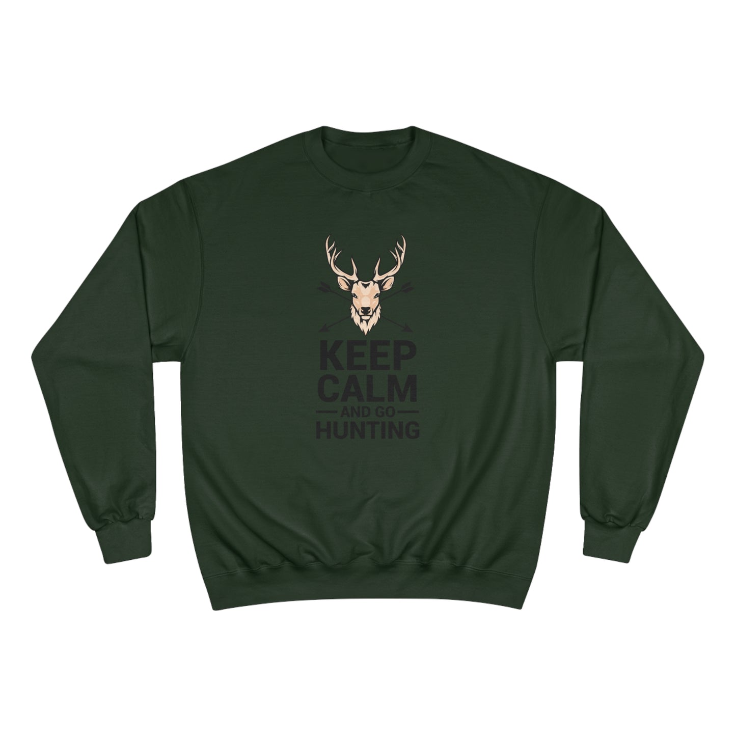 Keep calm and go hunting / Champion Sweatshirt