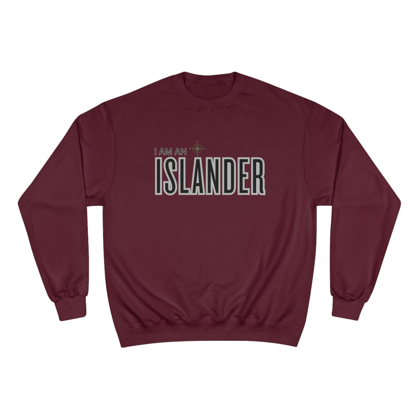 I am an Islander / Champion Sweatshirt