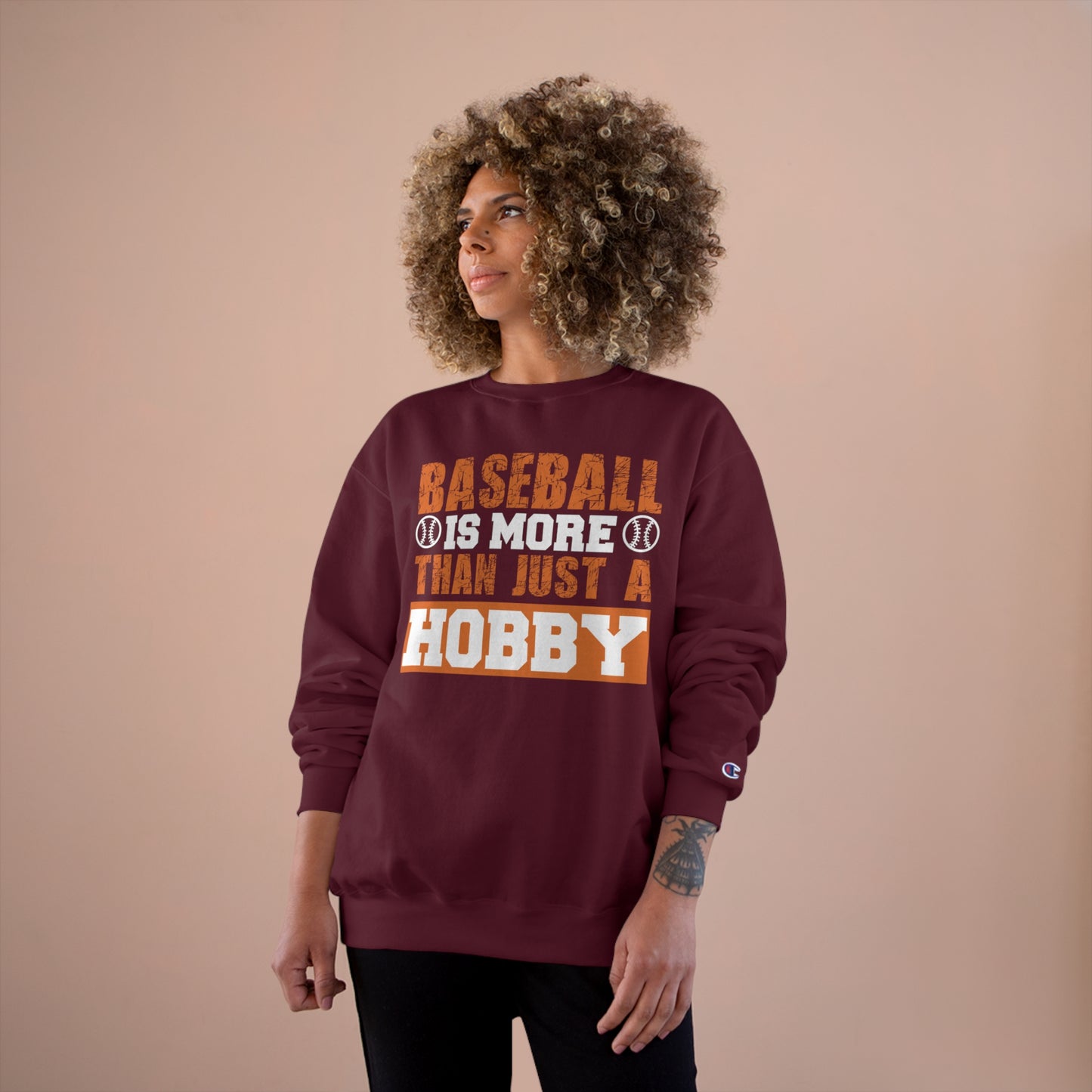 Baseball is more than just a hobby / Champion Sweatshirt