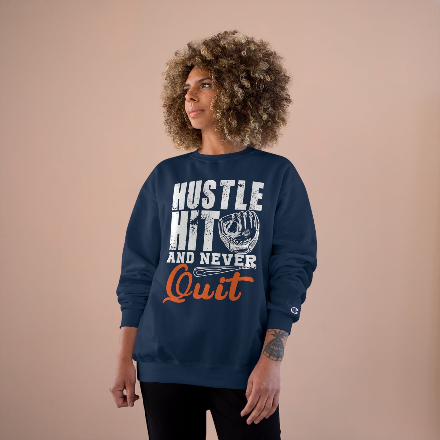 Hustle Hit and never Quit / Champion Sweatshirt