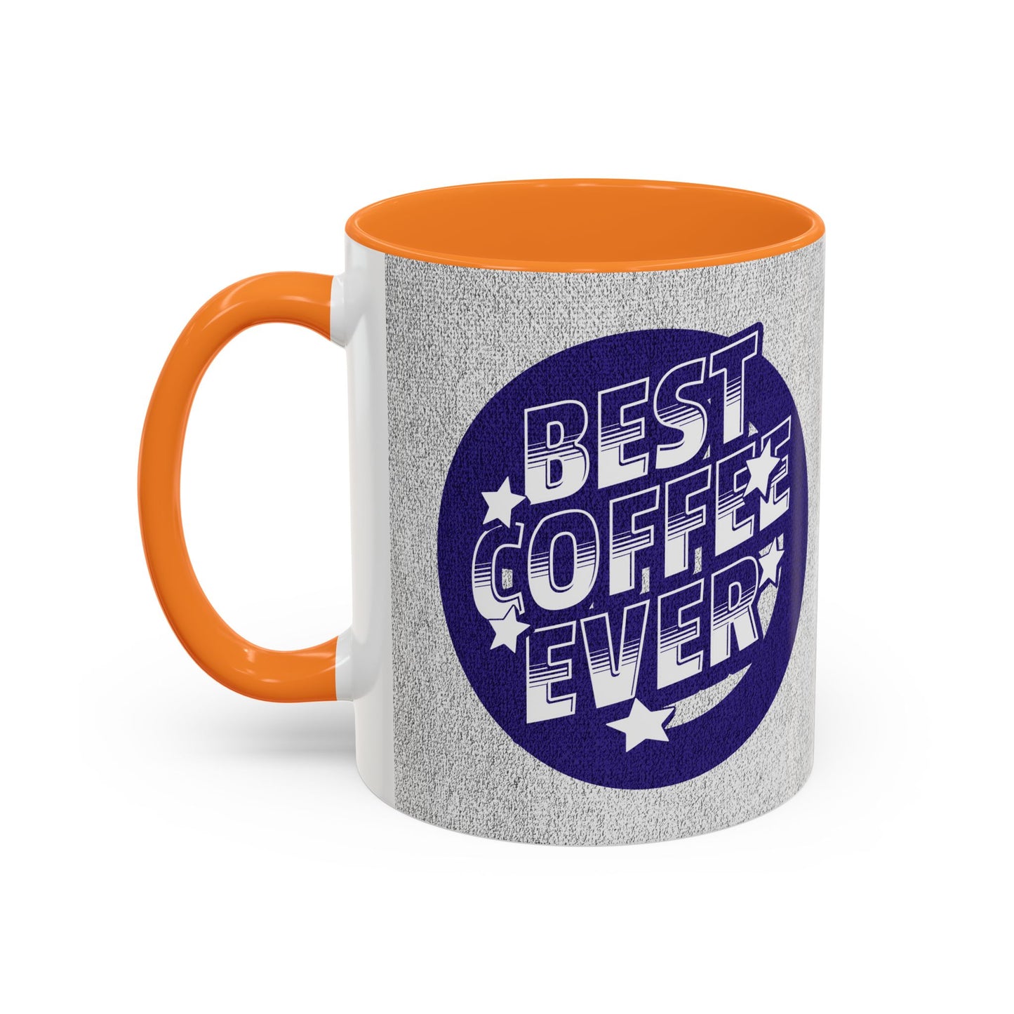 Best Coffee Ever / Colorful Mugs (11oz, 15oz)