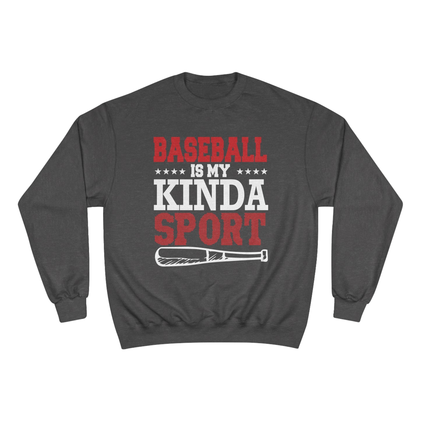 Baseball is my kinda sport / Champion Sweatshirt