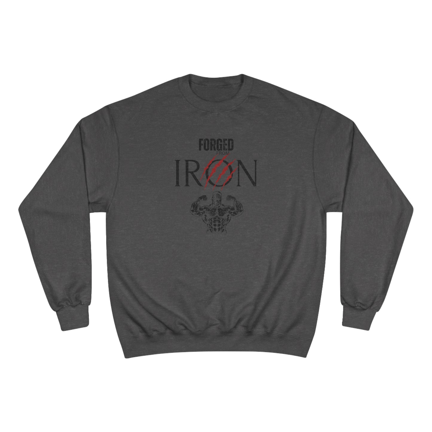 Forged from IRON / Champion Sweatshirt