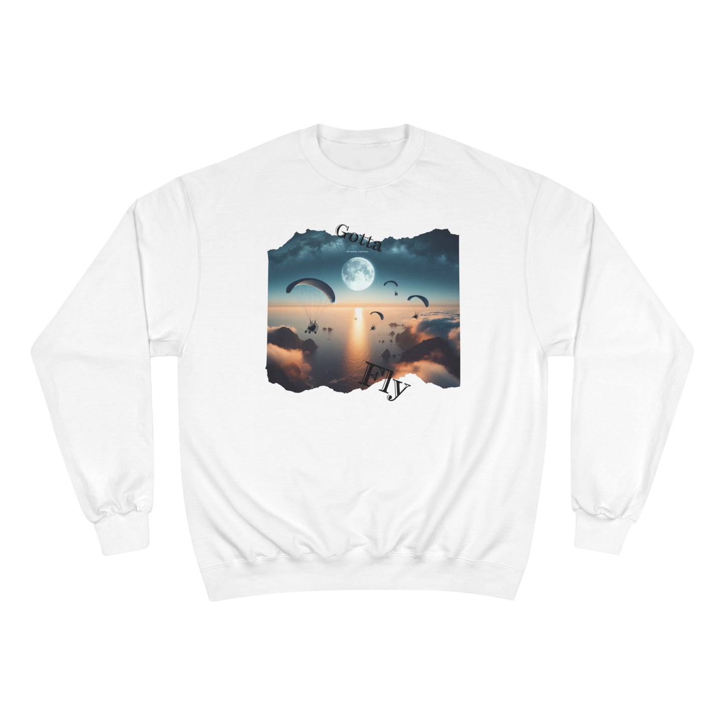 Gotta Fly (Paramotor) / Champion Sweatshirt