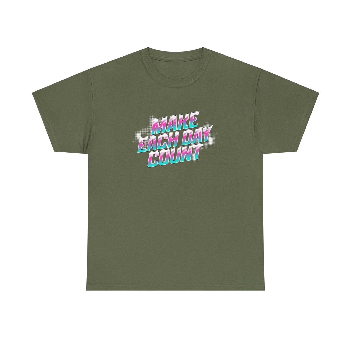 Make Each Day Count / Unisex Heavy Cotton Tee