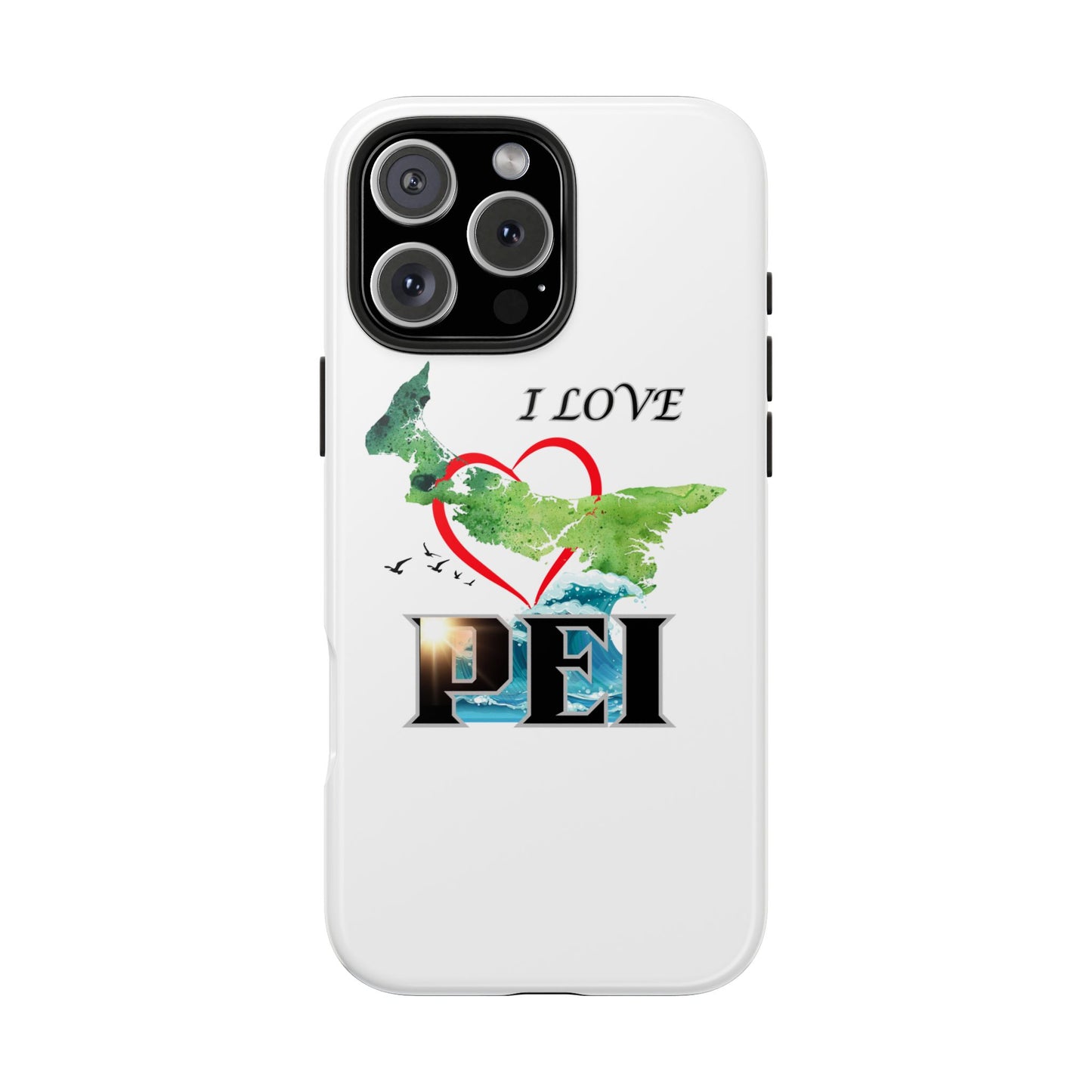 I Love PEI / Tough Phone Cases