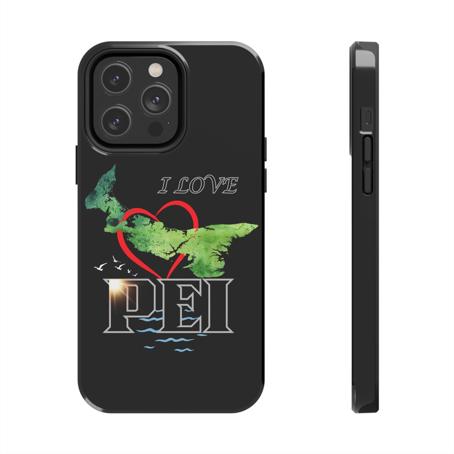 I Love PEI 6 / Tough Phone Cases