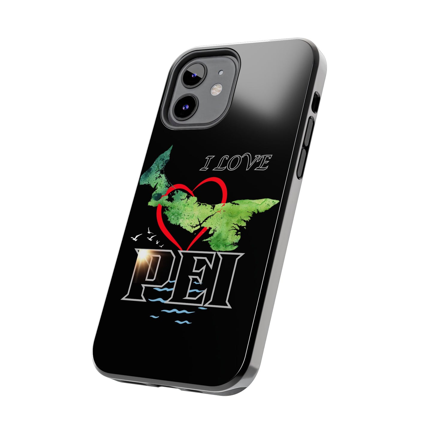 I Love PEI 6 / Tough Phone Cases