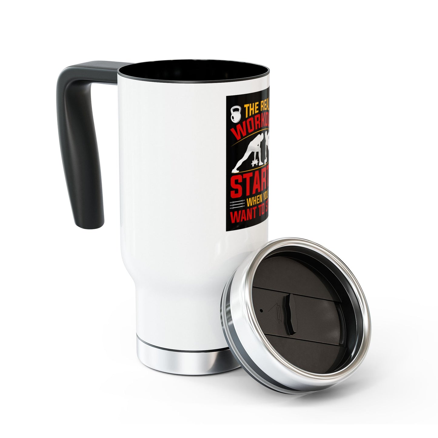 The workout starts when you want to Stop / Stainless Steel Travel Mug with Handle, 14oz