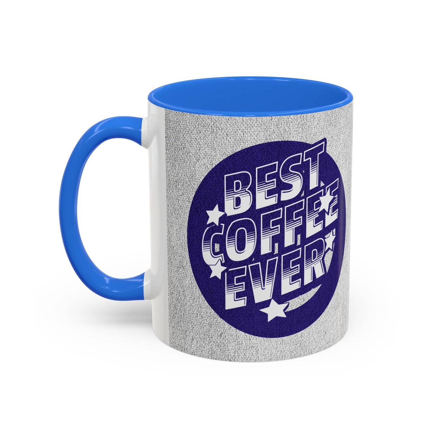 Best Coffee Ever / Colorful Mugs (11oz, 15oz)