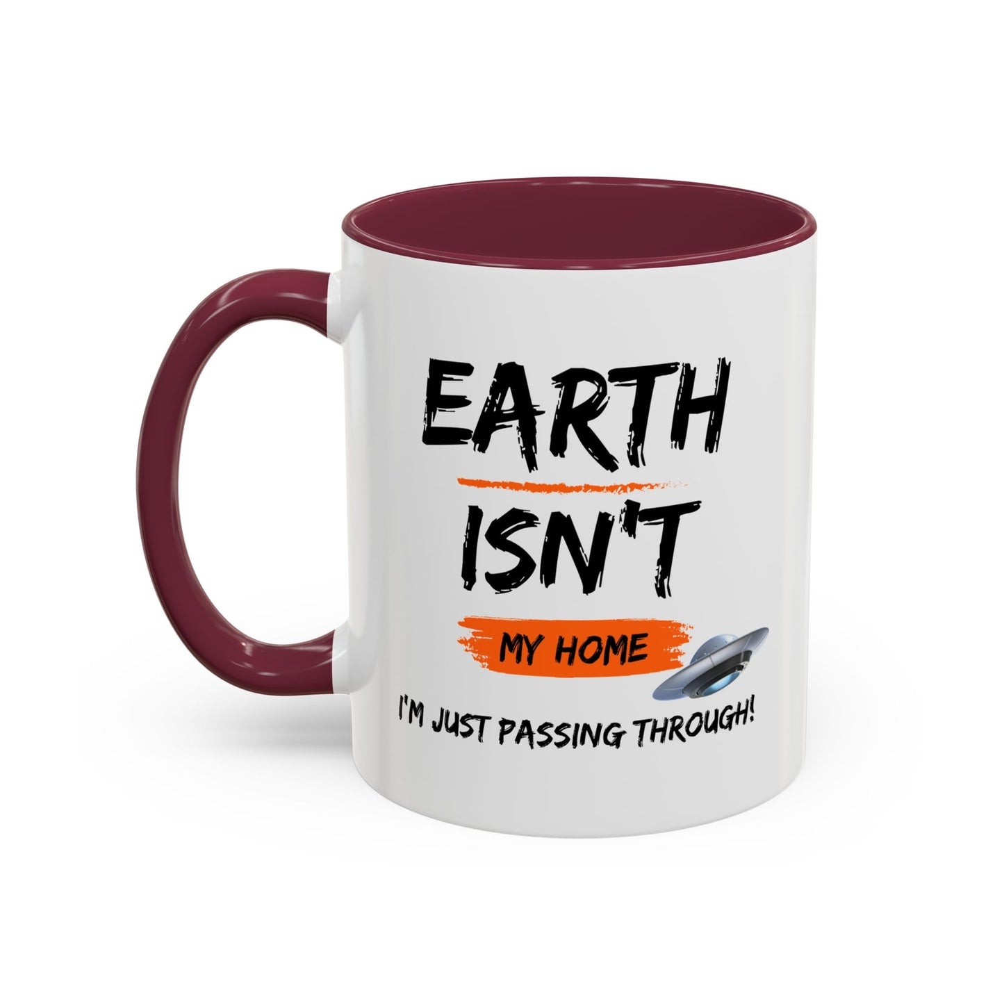 Earth isn't my home / I'm just passing through / Colorful Mugs (11oz, 15oz)
