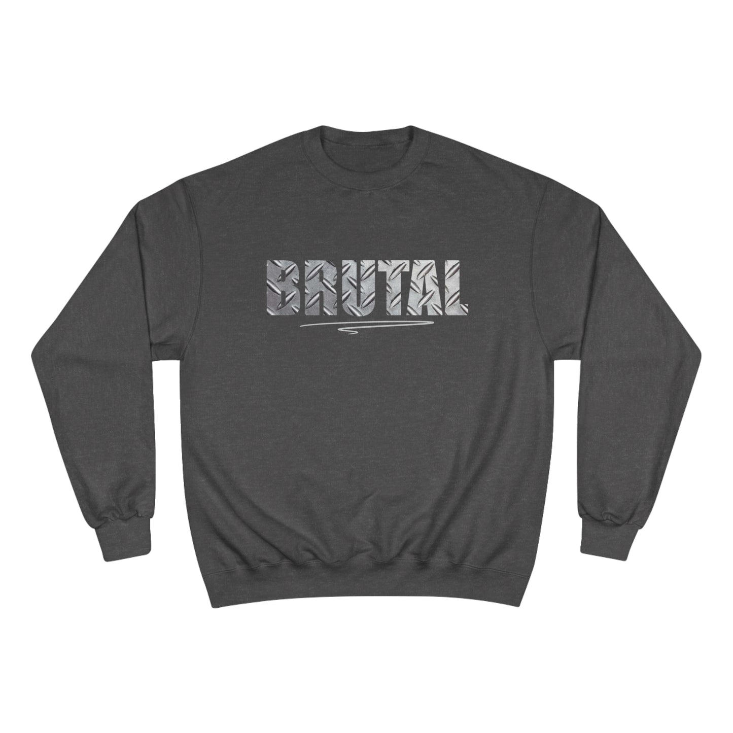 Brutal / Champion Sweatshirt
