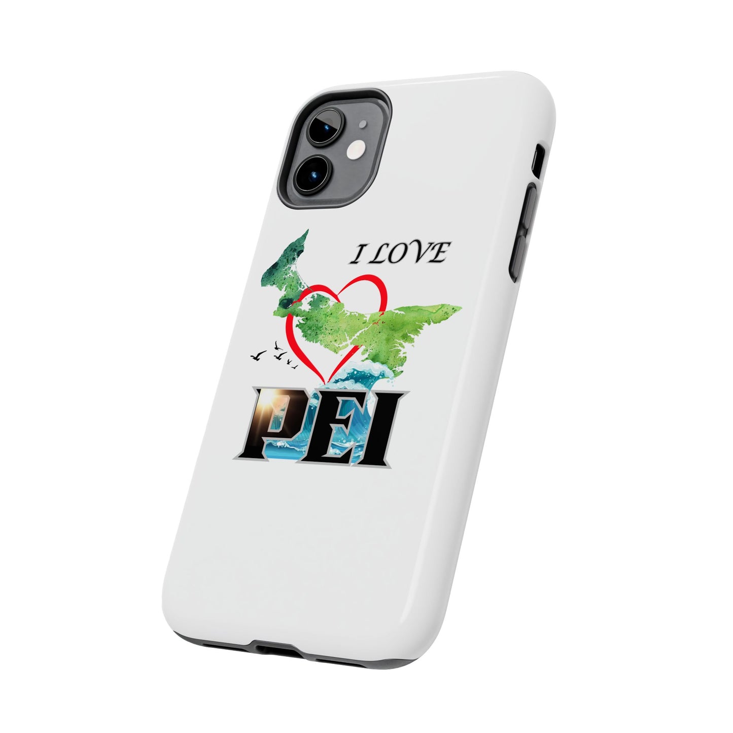 I Love PEI / Tough Phone Cases