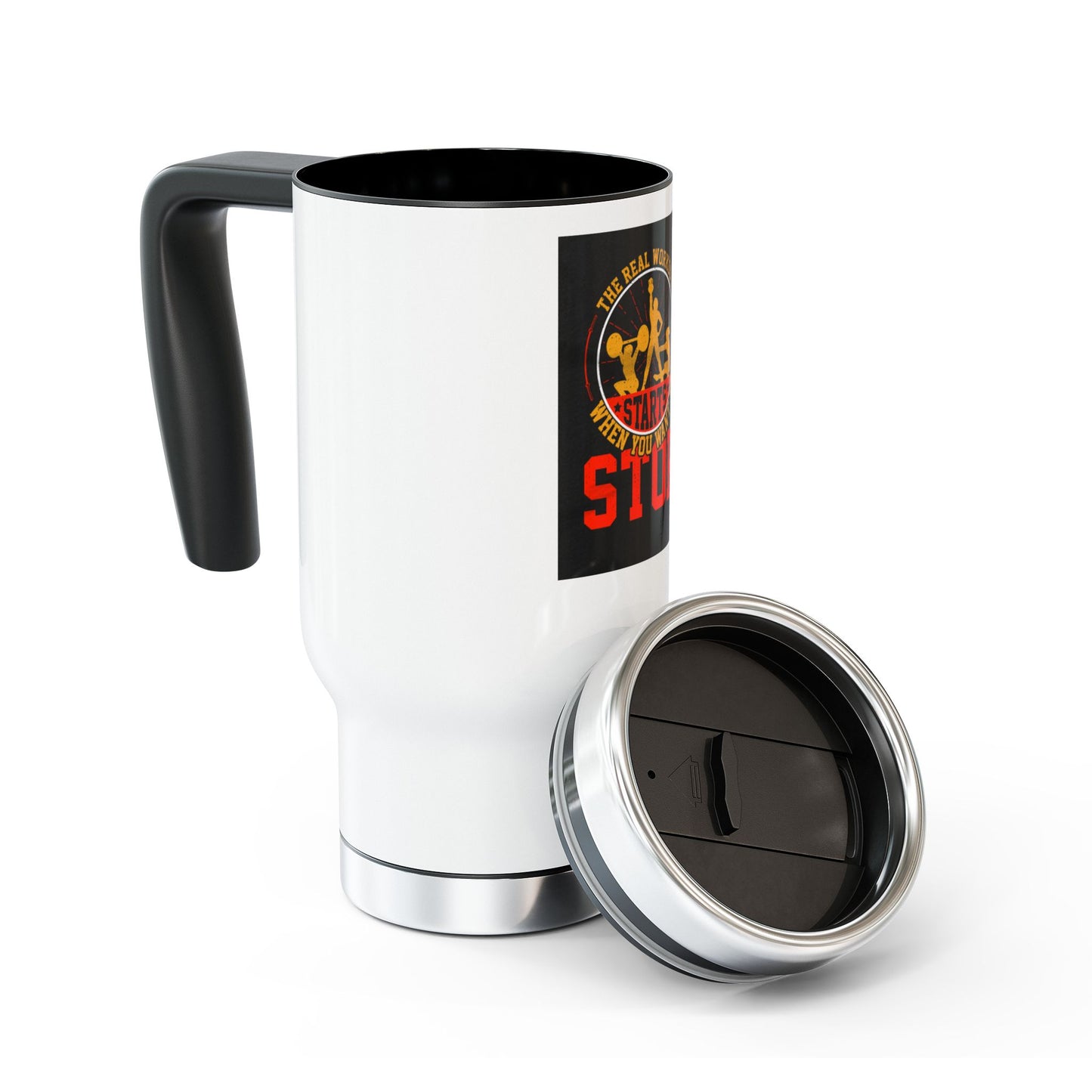 The real workout starts when... / Stainless Steel Travel Mug with Handle, 14oz