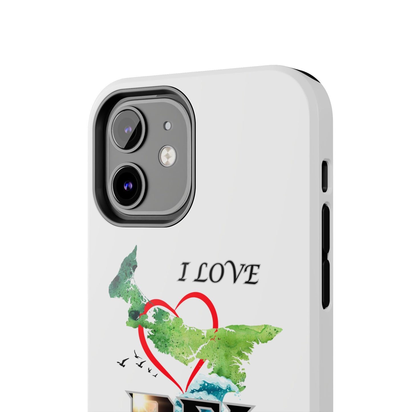 I Love PEI / Tough Phone Cases