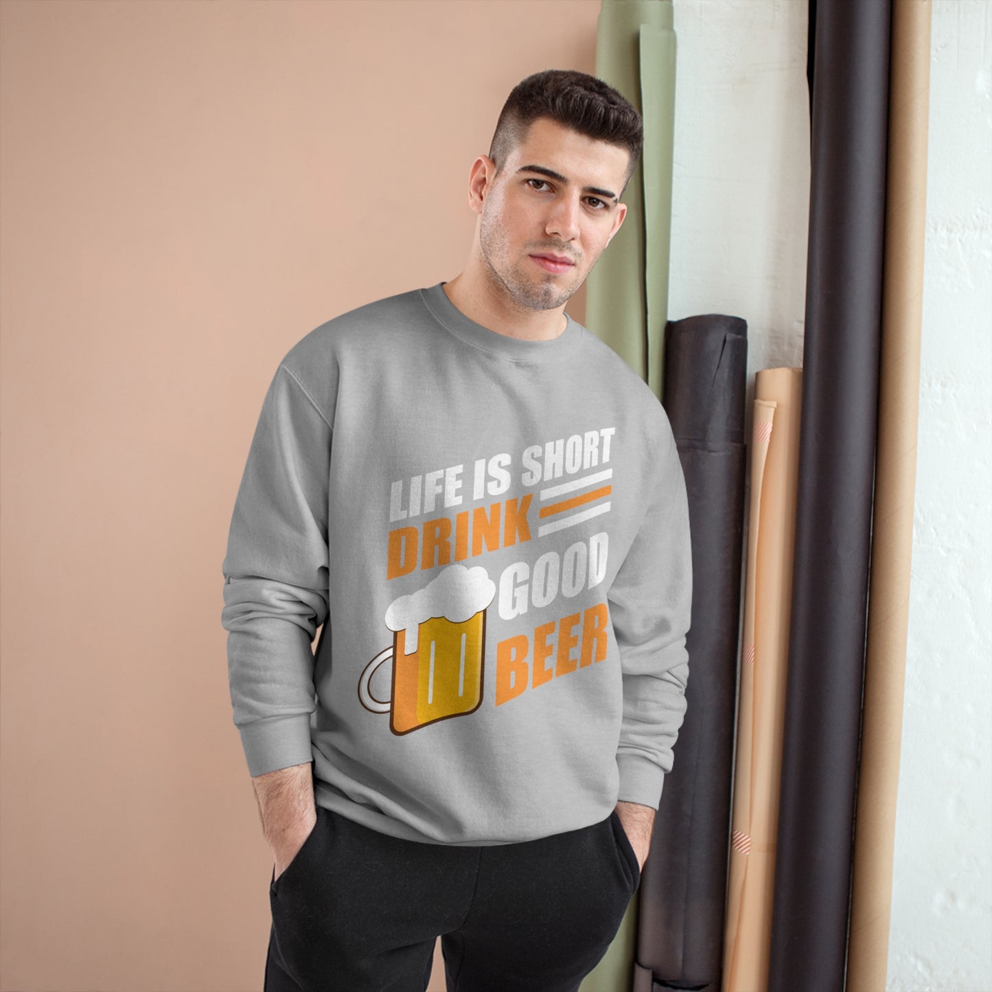 Life is short / Drink good beer / Champion Sweatshirt