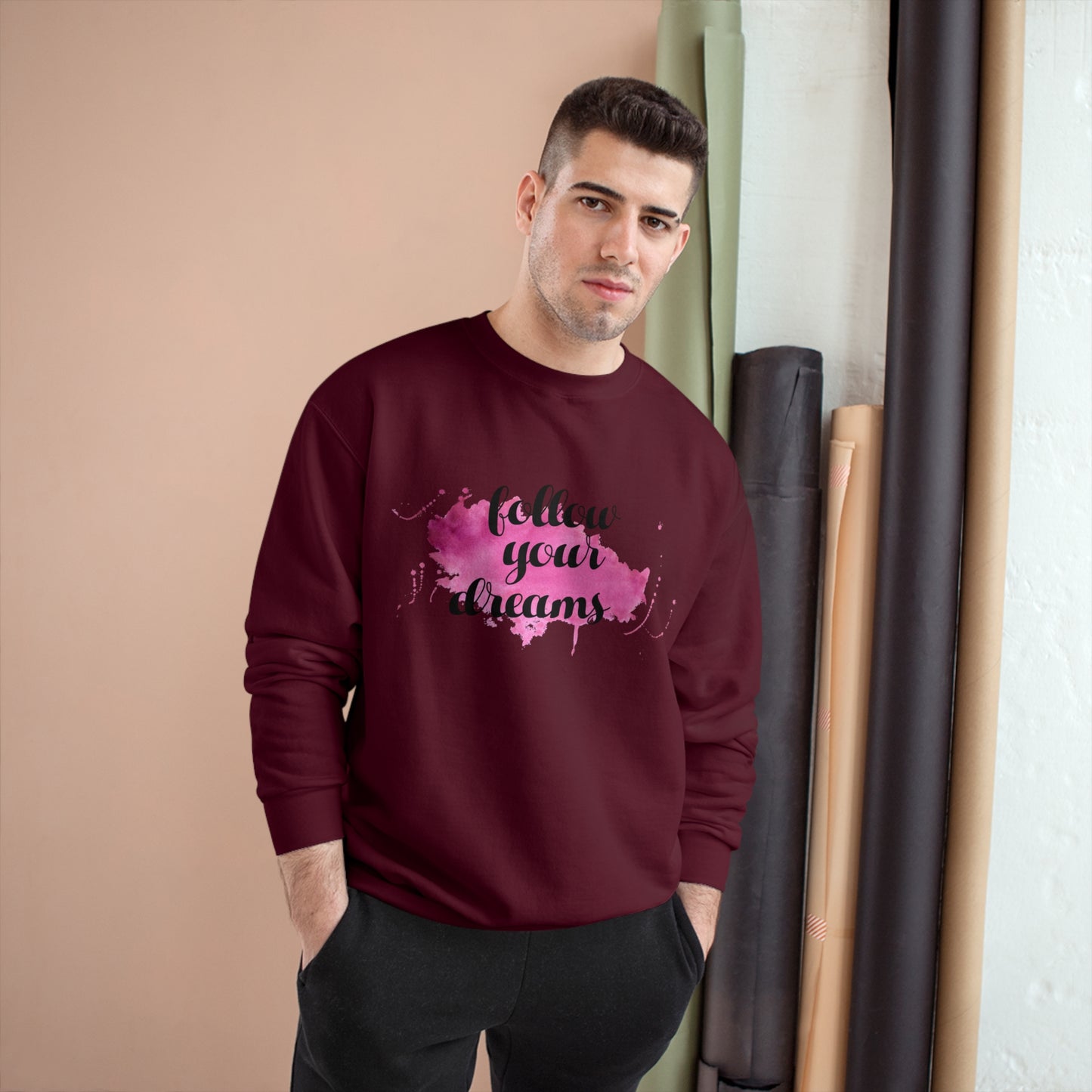 Follow your dreams / Champion Sweatshirt