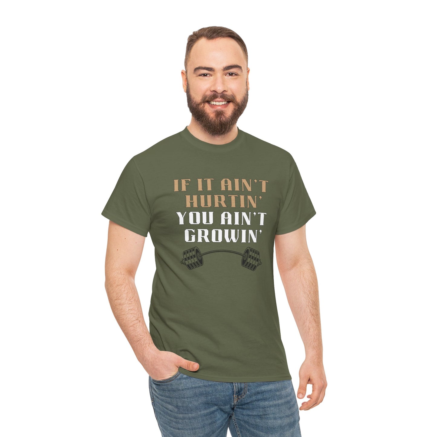 If You Ain't Hurtin' You Ain't Growin' Unisex Heavy Cotton Tee