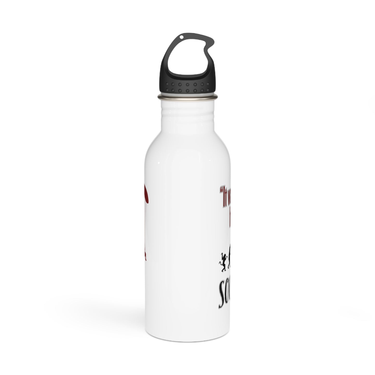 It was bound to happen sooner or later / Stainless Steel Water Bottle