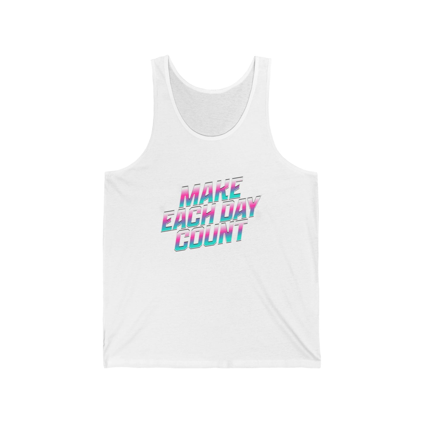 Make Each Day Count / Unisex Jersey Tank