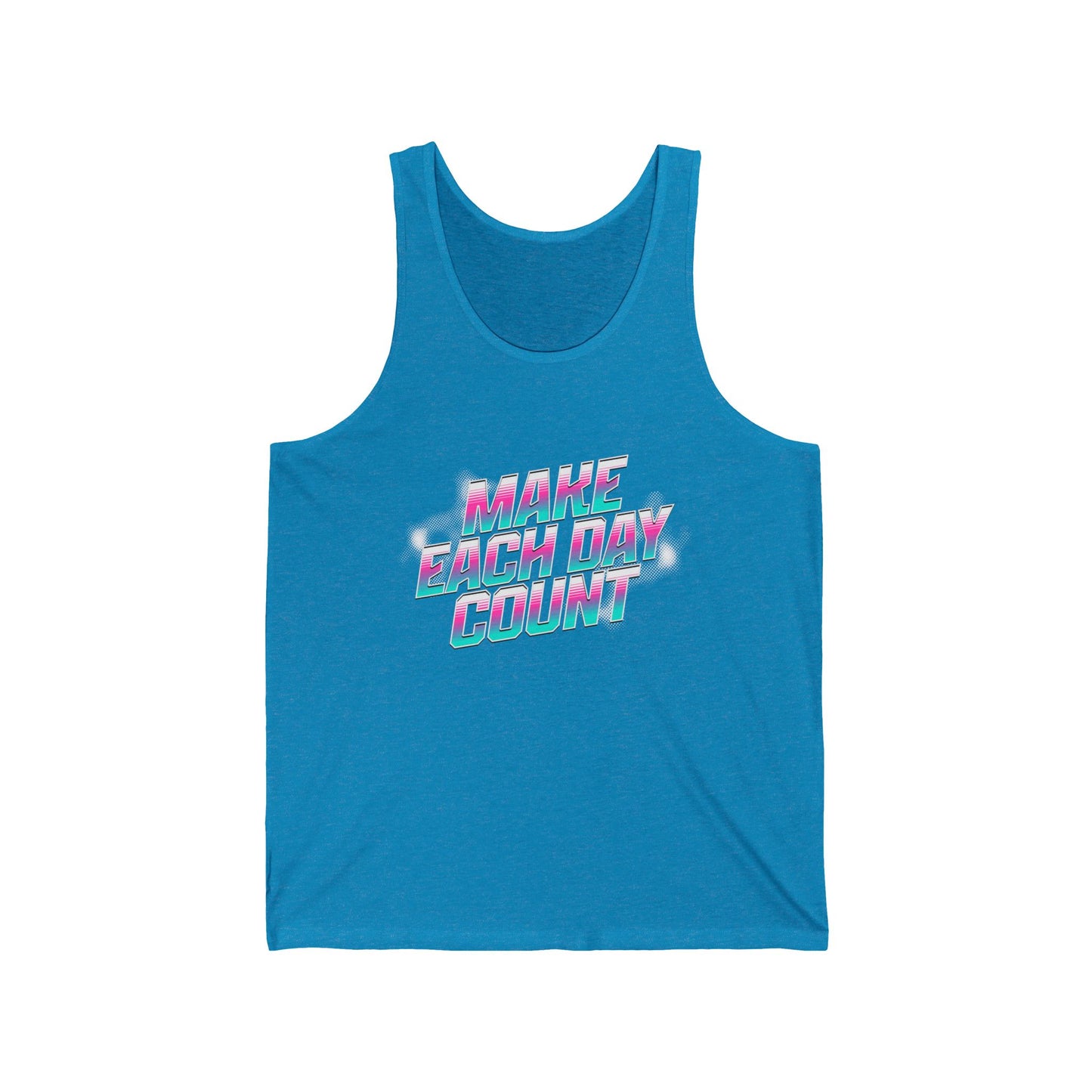 Make Each Day Count / Unisex Jersey Tank