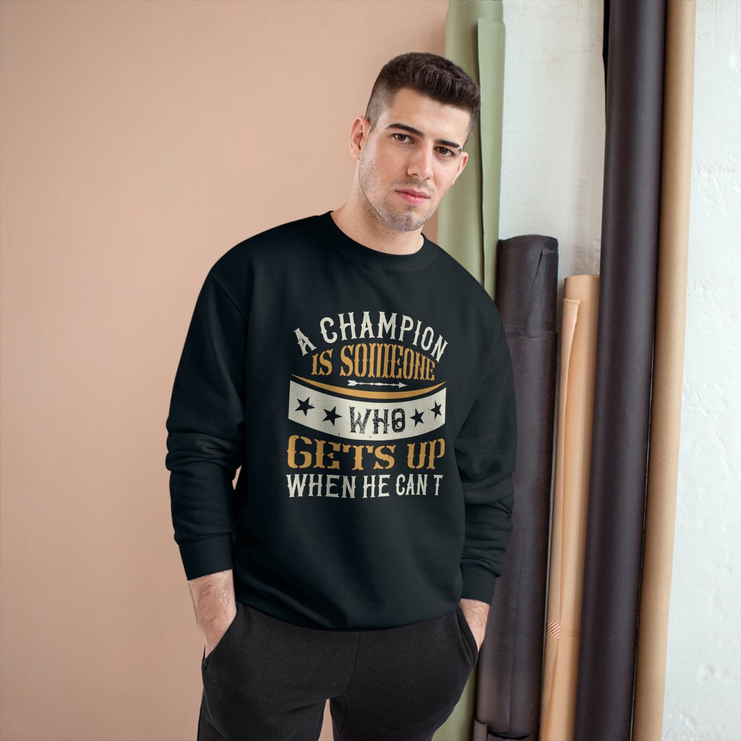 A champion is someone who gets up when he can't / Champion Sweatshirt