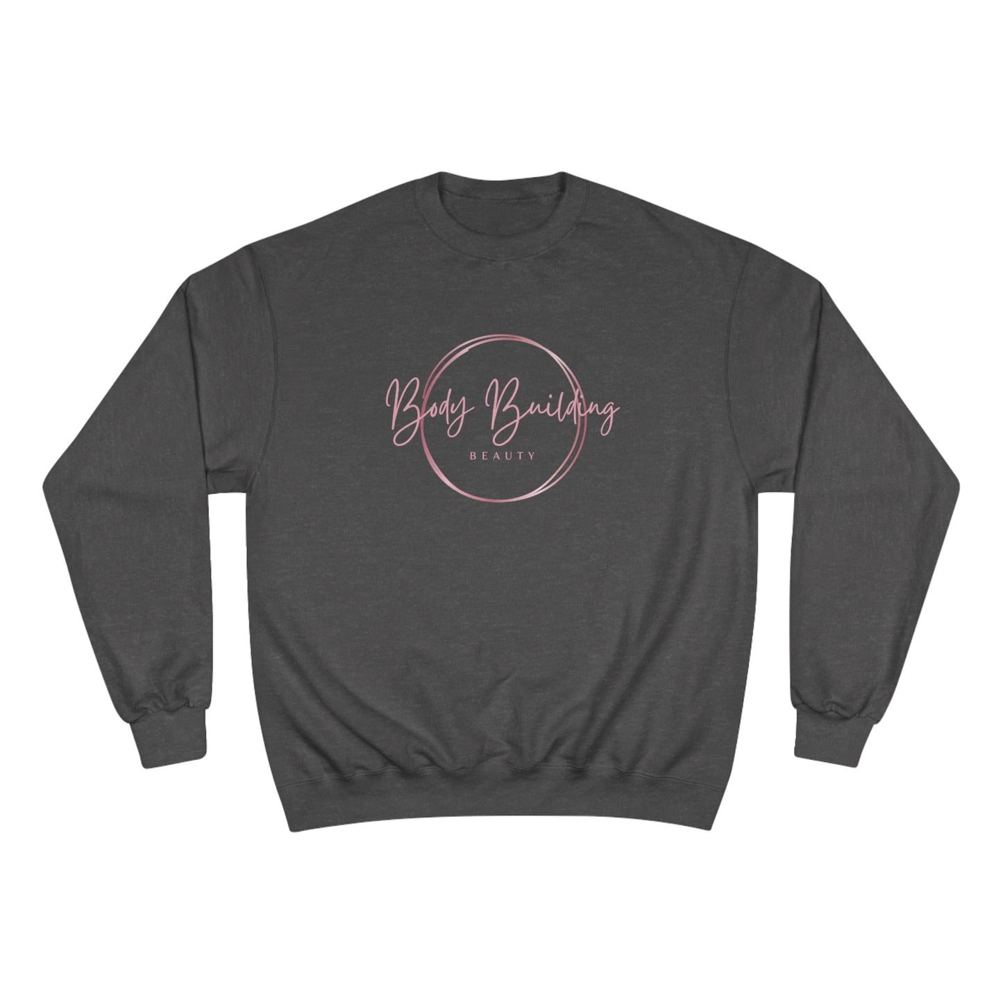 Bodybuilding Beauty / Champion Sweatshirt