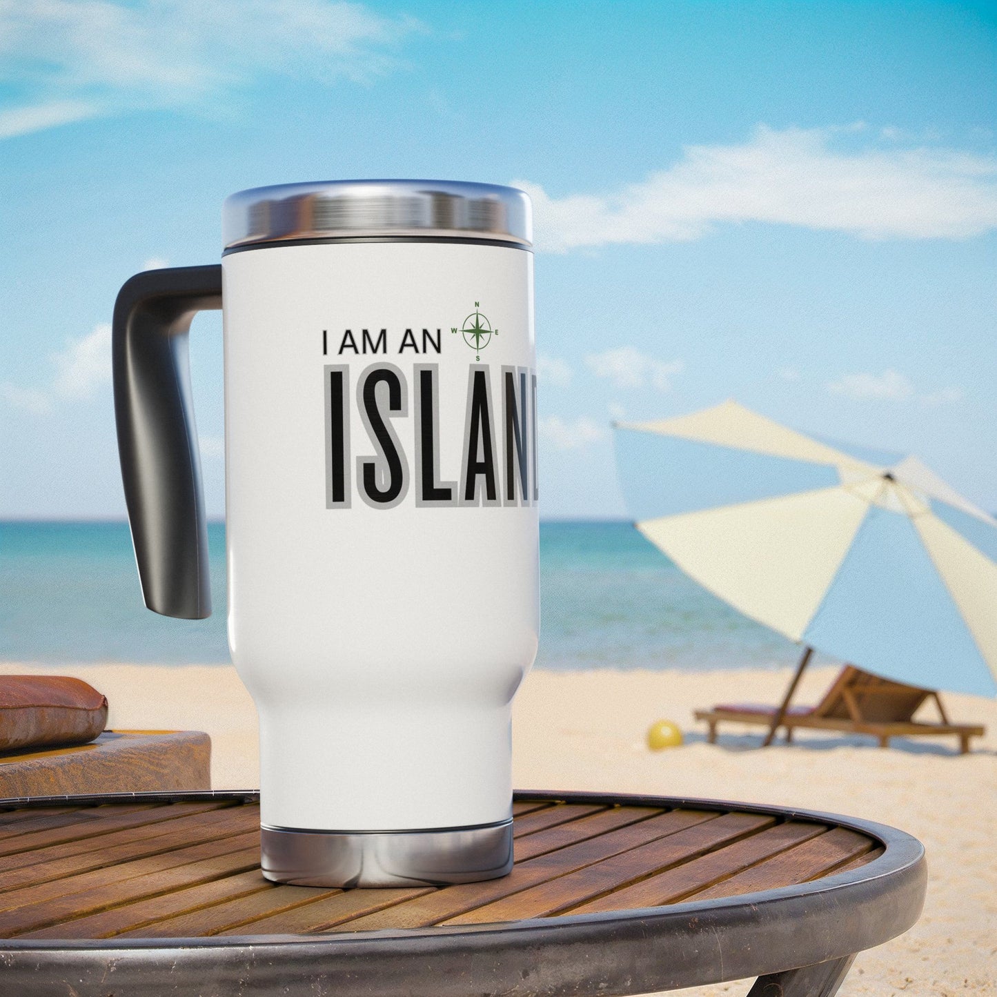 I am an Islander / Stainless Steel Travel Mug with Handle, 14oz