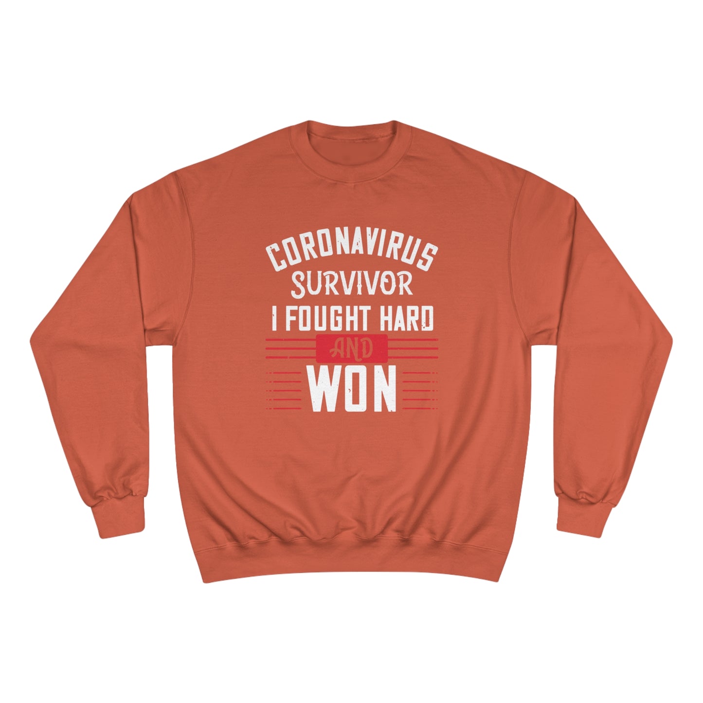 Corona Virus Survivor / Champion Sweatshirt